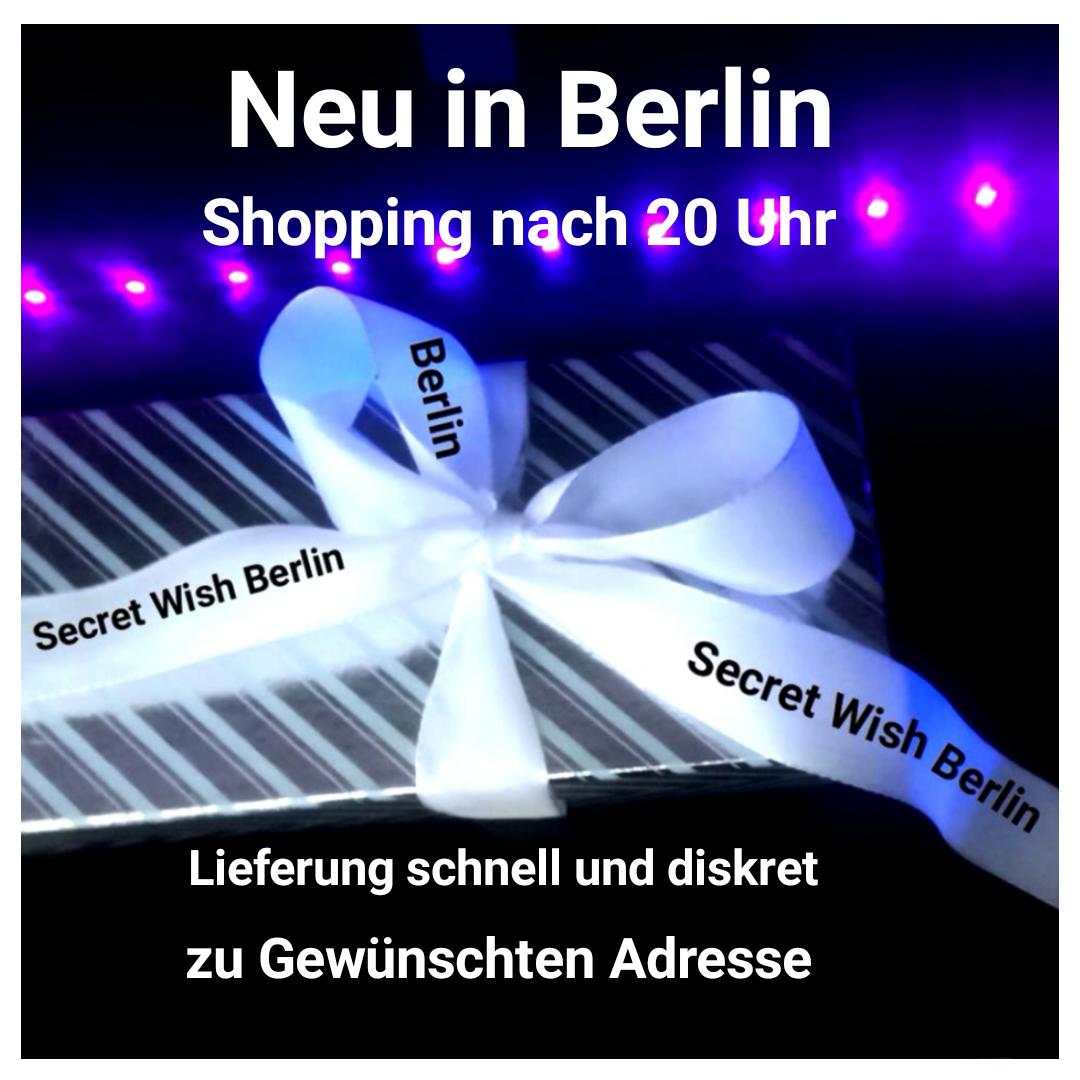 Geschäft - Sie sind nicht in Berlin aber möchten jemanden Überraschen? Secret-Wish.Berlin macht es möglich. 
Online Shop besuchen www.secret-wish.berlin 
Etwas schönes aussuchen und einfach Anrufen. 
  Tel. +4915221675589.
 - Secret Wish Berlin Lieferservice 