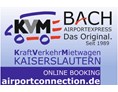 Geschäft: WWW.AIRPORTSHUTTLE.PLUS - AIRPORTEXPRESS KVM KraftVerkehrMietwagen BACH